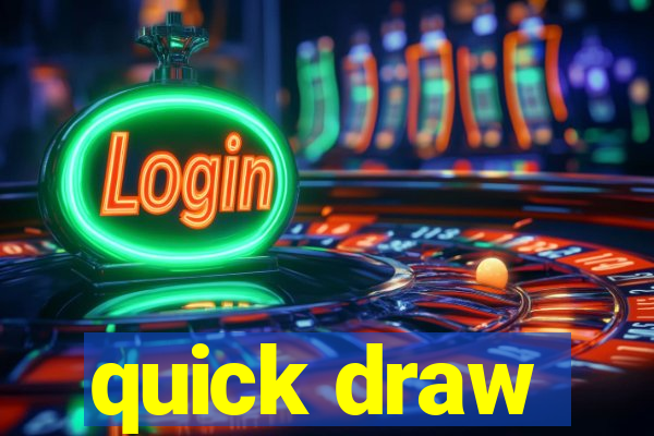 quick draw